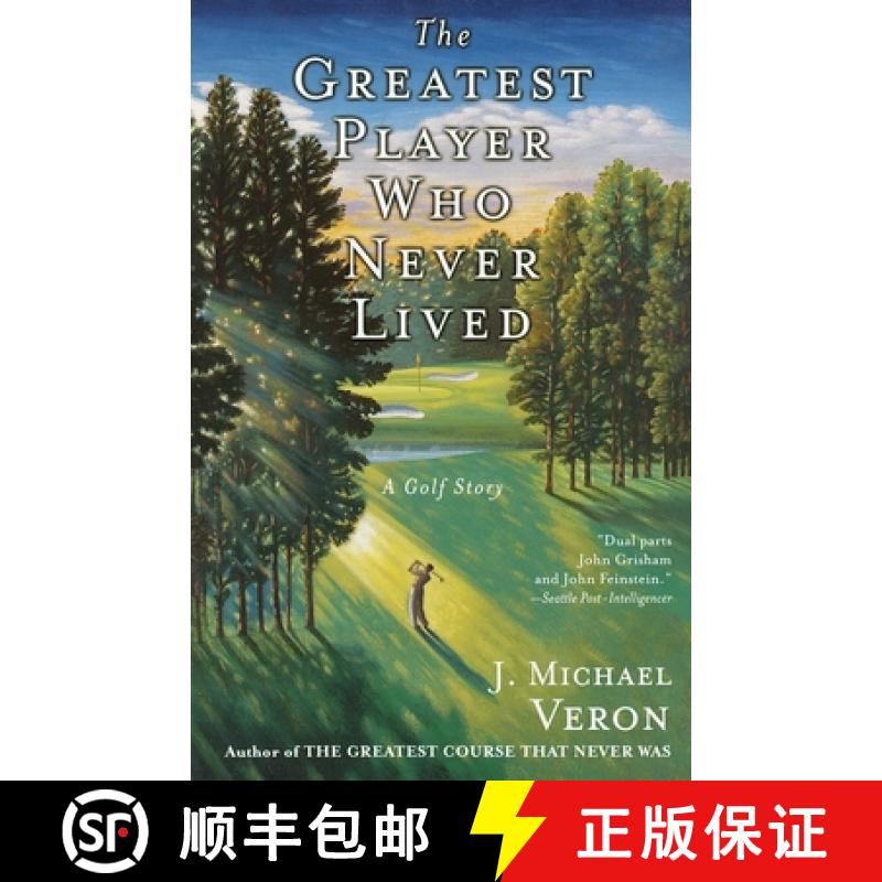 【2-3周达】The Greatest Player Who Never Lived: A Golf Story [9780767907163]
