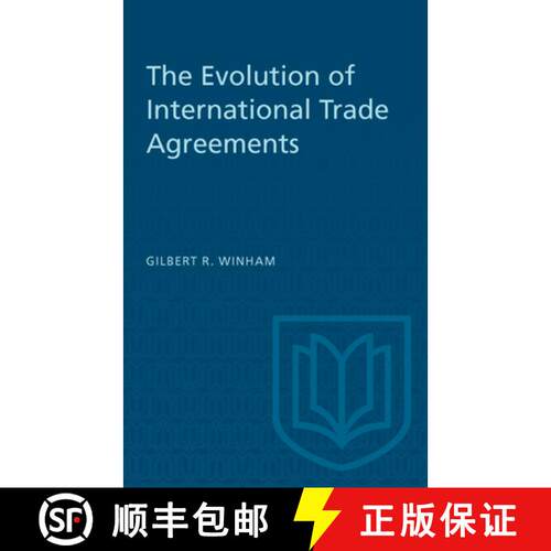 【3-4周达】Evolution of International Trade Agreements: Bissell Lectures [9780802076915]