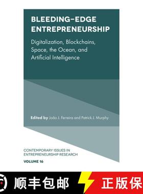 【3-4周达】Bleeding-Edge Entrepreneurship: Digitalization, Blockchains, Space, the Ocean, and Artific... [9781802620368]
