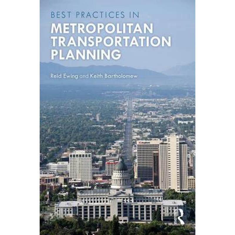 预订 Best Practices in Metropolitan Transportation Planning: New Advances, Approaches, and Best Pract... [9780815381006]怎么看?