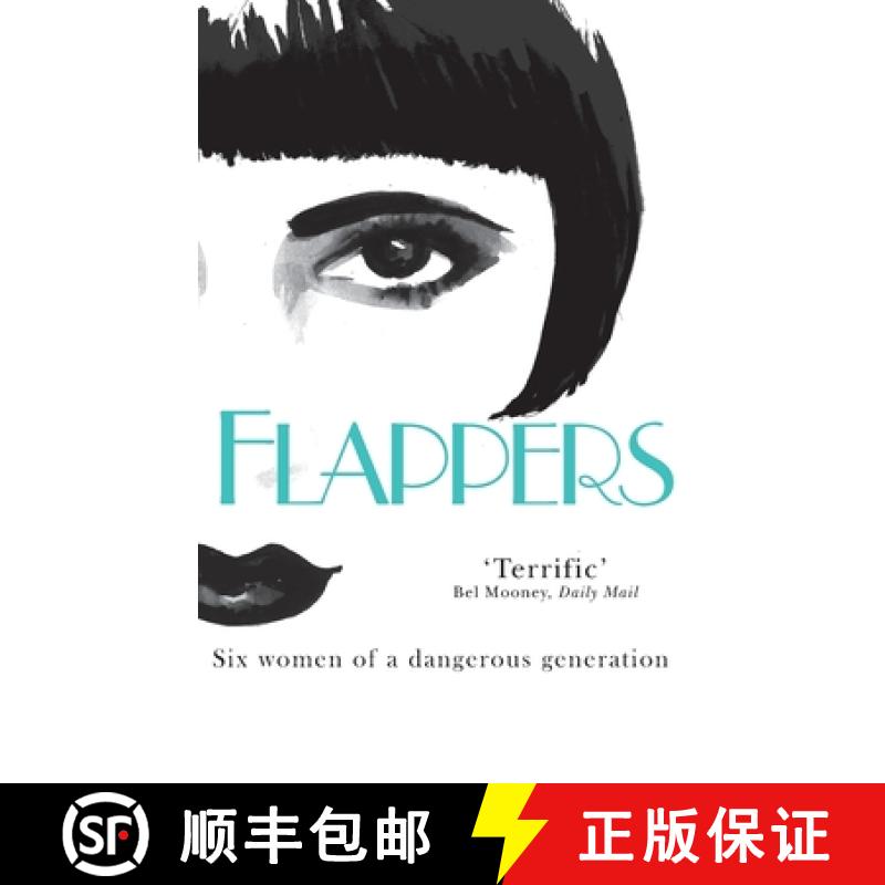 【3-4周达】Flappers: Six Women of a Dangerous Generation [9780330529525]