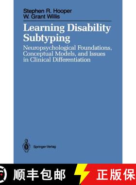 【3-4周达】Learning Disability Subtyping : Neuropsychological Foundations, Conceptual Models, and Iss... [9781461388128]