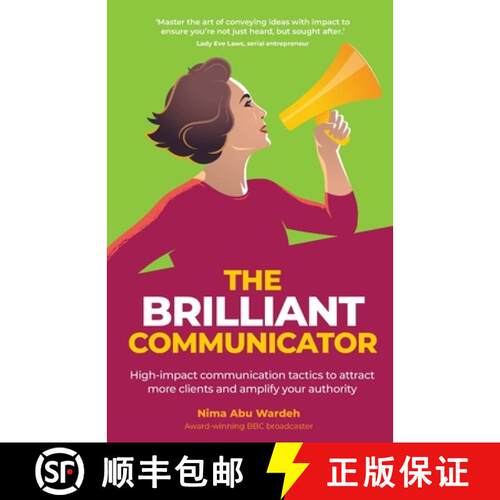 【3-4周达】The BRILLIANT Communicator: High-impact communication tactics to attract more clients and ... [9781781332863]