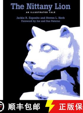 【3-4周达】The Nittany Lion: An Illustrated Tale [9780271021157]