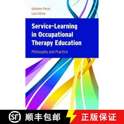 【3-4周达】Service-Learning In Occupational Therapy Education Philosophy & Practice: Philosophy and P... [9780763759582]