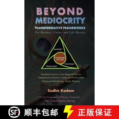 【3-4周达】Beyond Mediocrity: Transformative Frameworks for Business, Career, and Life Mastery [9798998680519]