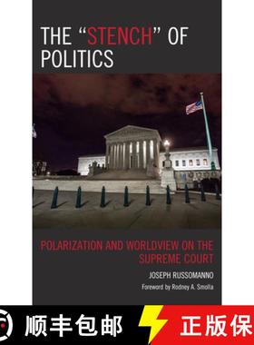 预订 The Stench of Politics : Polarization and Worldview on the Supreme Court [9781666923957]
