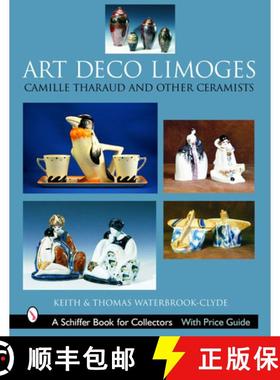 【3-4周达】Art Deco Limoges: Camille Tharaud and Other Ceramics: Camille Tharaud and Other Ceramists [9780764321788]
