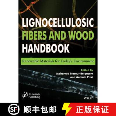 【3-4周达】Lignocellulosic Fibers And Wood Handbook: Renewable Materials For TodayS Environment [Wi... [9781118773529]