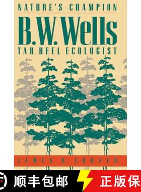 预订 Nature's Champion: B. W. Wells, Tar Heel Ecologist [9780807858707]