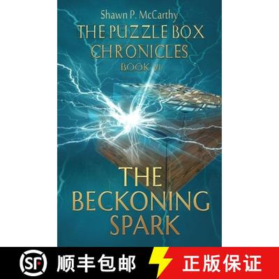 【3-4周达】The Beckoning Spark: The Puzzle Box Chronicles Book VI [9780996896795]