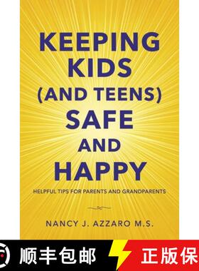 预订 Keeping Kids (and Teens) Safe and Happy: Helpful Tips for Parents and Grandparents [9798317806521]