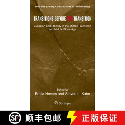 【3-4周达】Transitions Before the Transition : Evolution and Stability in the Middle Paleolithic and ... [9780387246581]