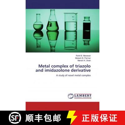 预订 Metal complex of triazolo and imidazolone derivative [9786200228628]
