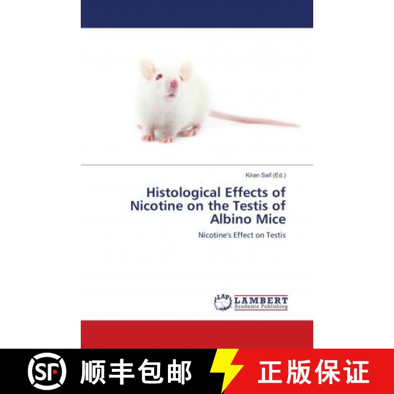 预订 Histological Effects of Nicotine on the Testis of Albino Mice[9783659750908]