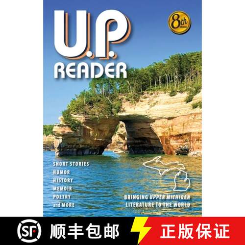 【3-4周达】精装 U.P. Reader -- Volume #8: Bringing Upper Michigan Literature to the World [9781615998111]
