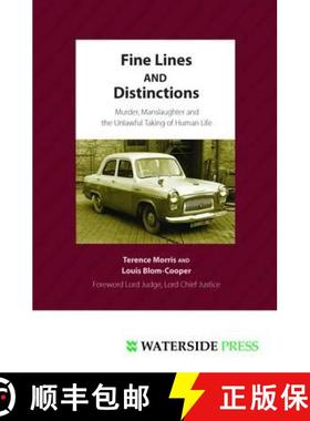【3-4周达】Fine Lines and Distinctions: Murder, Manslaughter and the Unlawful Taking of Human Life [9781904380665]