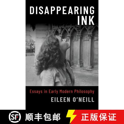 【3-4周达】Disappearing Ink: Essays in Early Modern Philosophy [9780190086633]