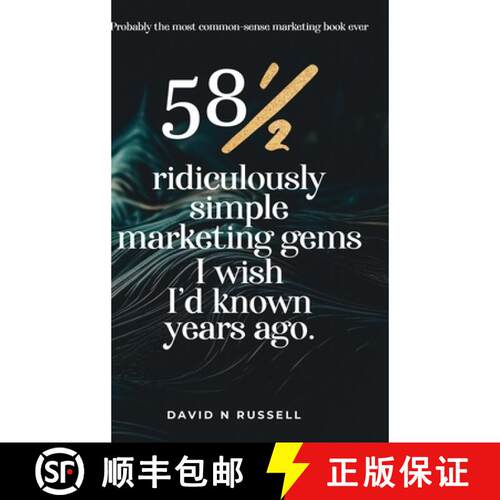 【3-4周达】精装 581/2 Ridiculously Simple Marketing Gems I Wish I'd Known Years Ago: Quick, easy, low... [9781962380881]