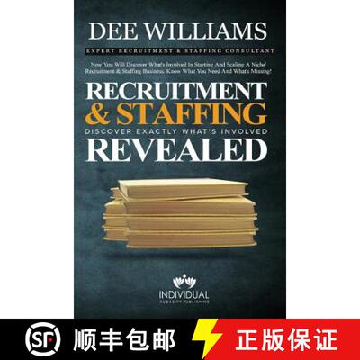 【3-4周达】Recruitment and Staffing Revealed: Discover Exactly What's Is Involved with Starting and S... [9780999797365]