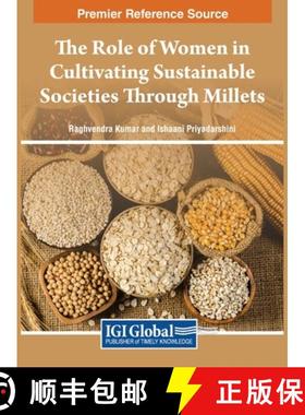 【3-4周达】The Role of Women in Cultivating Sustainable Societies Through Millets [9781668498194]