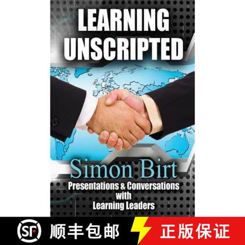 【3-4周达】Learning Unscripted: Presentations and Conversations With Learning Leaders [9780986166211]
