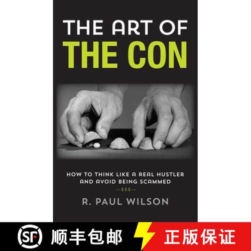 【3-4周达】精装 The Art of the Con : How to Think Like a Real Hustler and Avoid Being Scammed (1st Ed... [9781493000609]