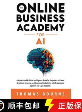 【3-4周达】The Online Business Academy for AI: A Modernized Artificial Intelligence Guide for Beginne... [9781739410575]