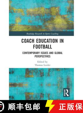 【3-4周达】Coach Education in Football: Contemporary Issues and Global Perspectives [9780367709792]