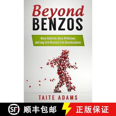 【3-4周达】Beyond Benzos: Benzo Addiction, Benzo Withdrawal, and Long-term Recovery from Benzodiazepines [9780990767435]