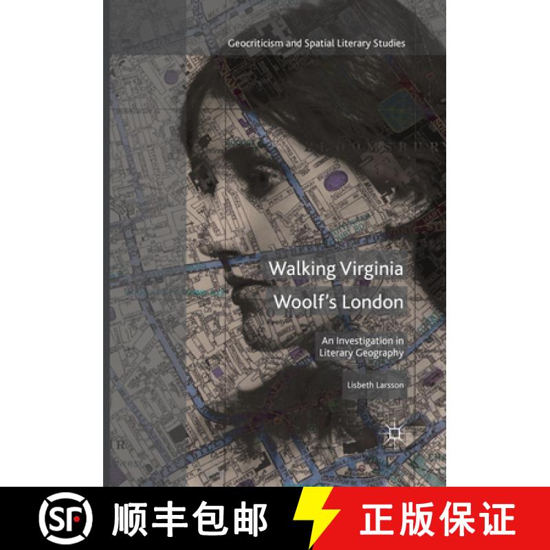 【3-4周达】Walking Virginia Woolf's London: An Investigation in Literary Geography [9783319857220]