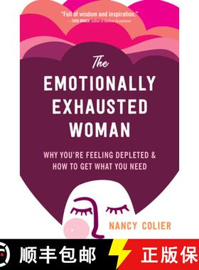 【3-4周达】The Emotionally Exhausted Woman: Why You're Feeling Depleted and How to Get What You Need [9781648480157]