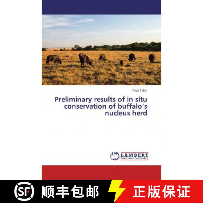 预订 Preliminary results of in situ conservation of buffalo’s nucleus herd [9783659513190]