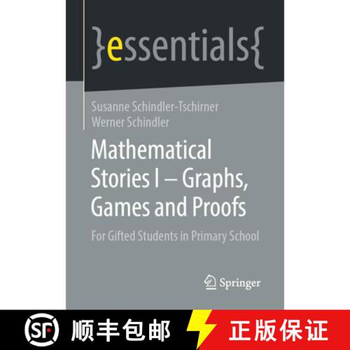 【3-4周达】Mathematical Stories I - Graphs, Games and Proofs : For Gifted Students in Primary School ... [9783658327323]