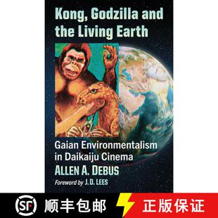Godzilla Living Kong Daikaiju 9781476687216 and 3周达 Gaian Earth the Cinema Environmentalism