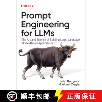 【3-4周达】Prompt Engineering for Llms: The Art and Science of Building Large Language Model-Based Ap... [9781098156152]