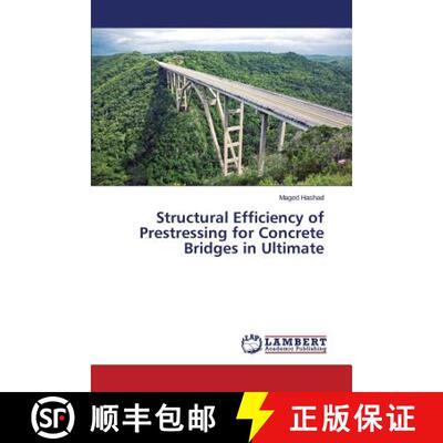 预订 Structural Efficiency of Prestressing for Concrete Bridges in Ultimate [9783659802409]