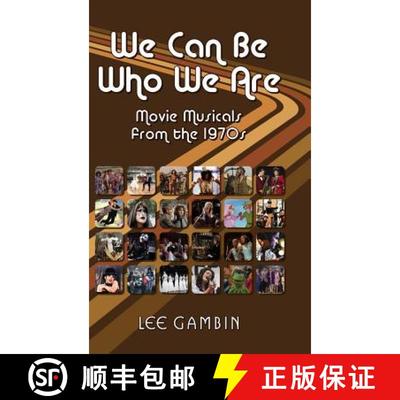 【3-4周达】We Can Be Who We Are: Movie Musicals from the '70s (hardback) [9781593938550]