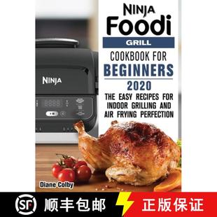 Beginners Indoor 2020 The Foodi Cookbook 9781649841155 and Ai... Ninja Grill for Recipes Easy Grilling 4周达