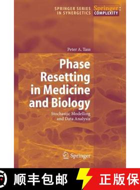 【3-4周达】Phase Resetting in Medicine and Biology: Stochastic Modelling and Data Analysis [9783540381594]