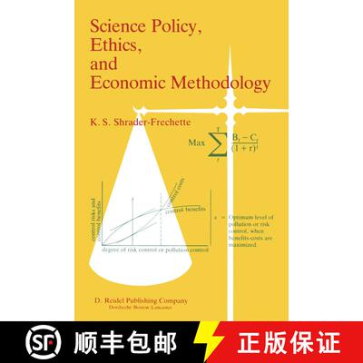【3-4周达】Science Policy, Ethics, and Economic Methodology of Social Science: Some Problems of Techn... [9789027718457]