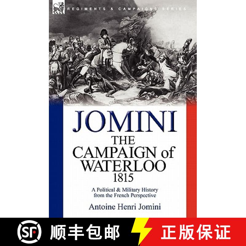 【3-4周达】The Campaign of Waterloo, 1815: a Political & Military History from the French Perspective [9780857062123]