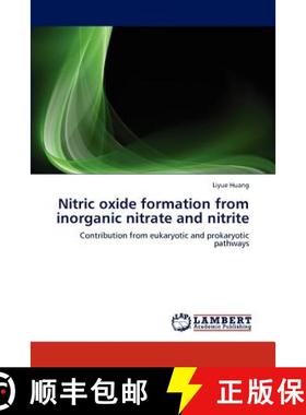 预订 Nitric oxide formation from inorganic nitrate and nitrite [9783848413430]