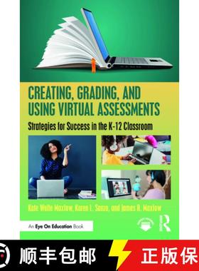 【3-4周达】Creating, Grading, and Using Virtual Assessments: Strategies for Success in the K-12 Class... [9781032059723]