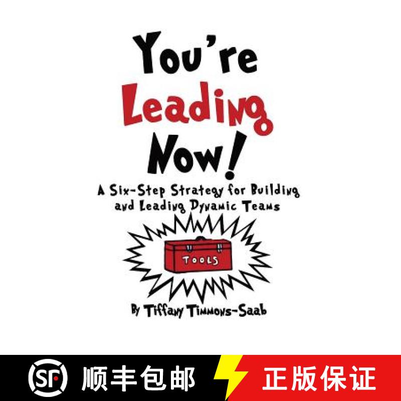 【2-3周达】You're Leading Now! A Six-Step Strategy for Building and Leading Dynamic Teams [9780999555606]