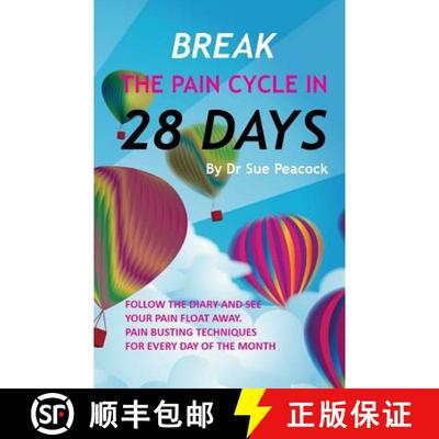 【4周达】Break the Pain Cycle in 28 Days: Pain Busting Techniques for Every Day of the Month [9780995459977]