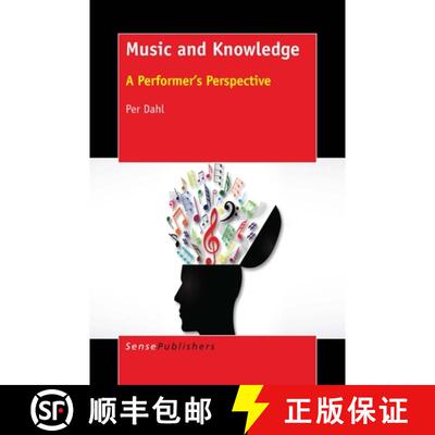 预订 Music and Knowledge: A Performer's Perspective: A Performer's Perspective [9789463008853]
