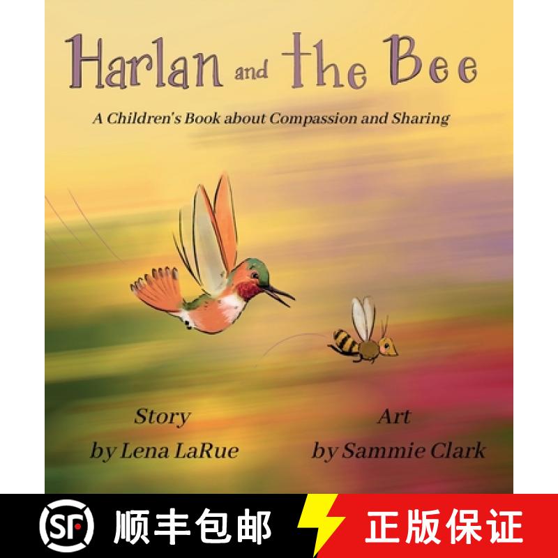 【2-3周达】Harlan and the Bee: A Children's Book about Compassion and Sharing [9781959087052]