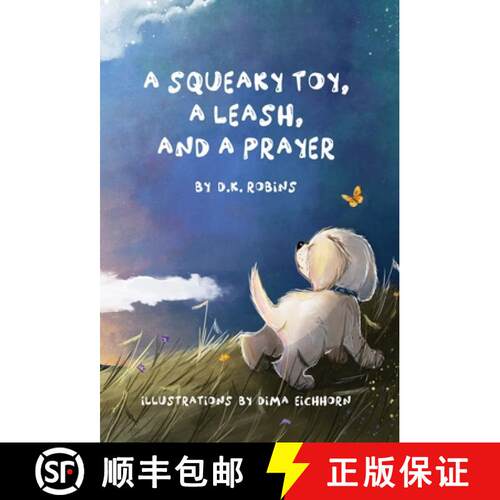 【3-4周达】精装 A Squeaky Toy, A Leash, and A Prayer [9781737895602]