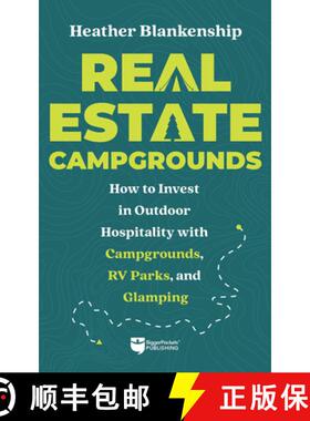 【3-4周达】Real Estate Campgrounds: How to Invest in Outdoor Hospitality with Campgrounds, RV Parks, ... [9781960178190]